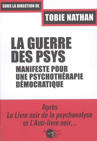 La guerre des psys : manifeste pour une psychothérapie démocratique