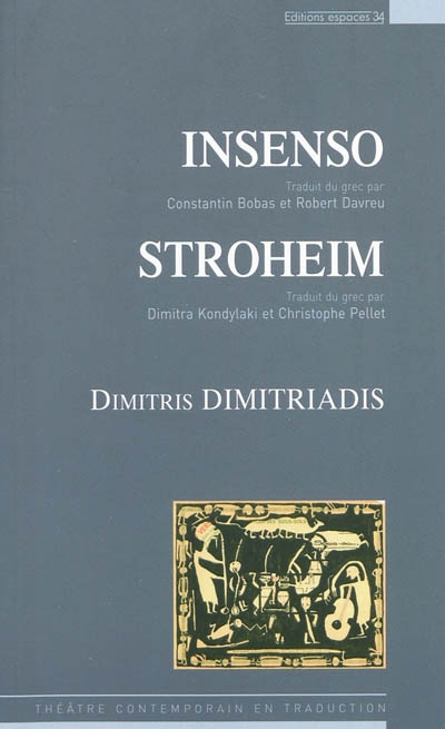 Insenso ; Stroheim : théâtre