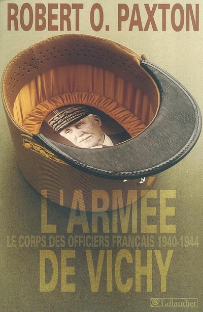 L'armée de Vichy : le corps des officiers français 1940-1944