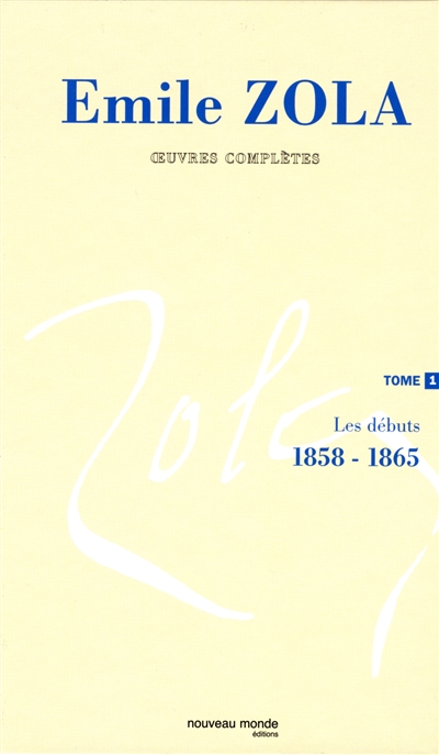 Oeuvres complètes. Tome 1 , Les débuts, 1858-1865