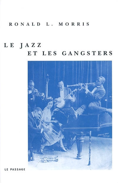 Le jazz et les gangsters : 1880-1940