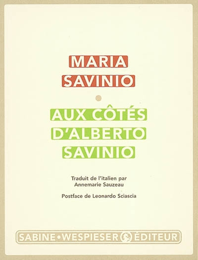 Aux côtés d'Alberto Savinio : souvenirs et lettres rassemblés par Angelica Savinio