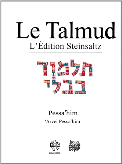 Le Talmud : l'édition Steinsaltz. [XX] , Pessa'him : 'Arvei Pessa'him