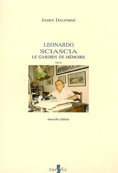 Leonardo Sciascia : le gardien de mémoire : essai
