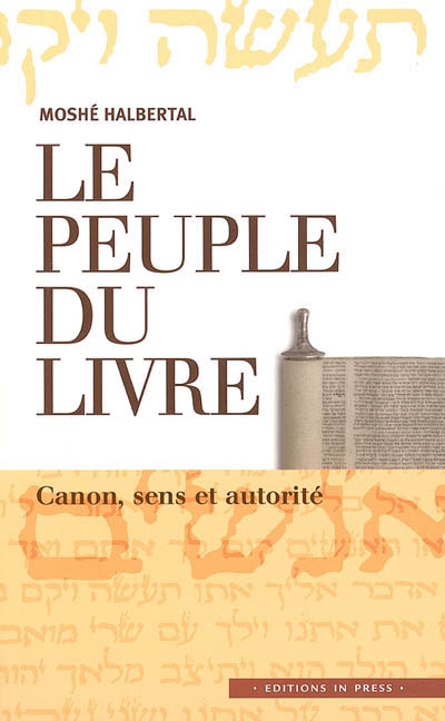 Le peuple du Livre : canon, sens et autorité