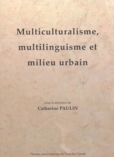 Multiculturalisme, multilinguisme et milieu urbain