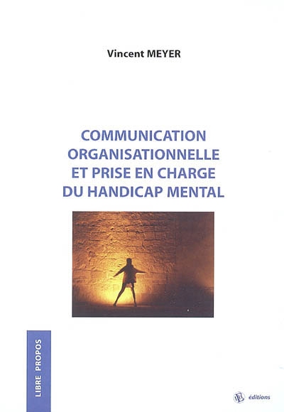 Communication organisationnelle et prise en charge du handicap mental