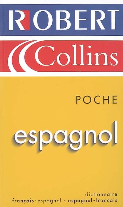 Le Robert & Collins poche espagnol : dictionnaire français-espagnol, espagnol-français