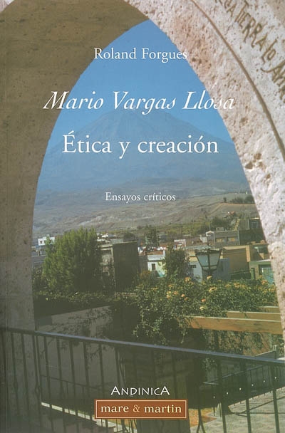 Mario Vargas Llosa : ética y creacíon : ensayos críticos