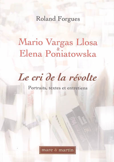 Mario Vargas Llosa, Elena Poniatowska : le cri de la révolte