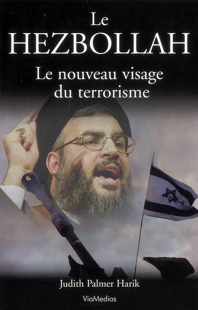 Le Hezbollah : le nouveau visage du terrorisme
