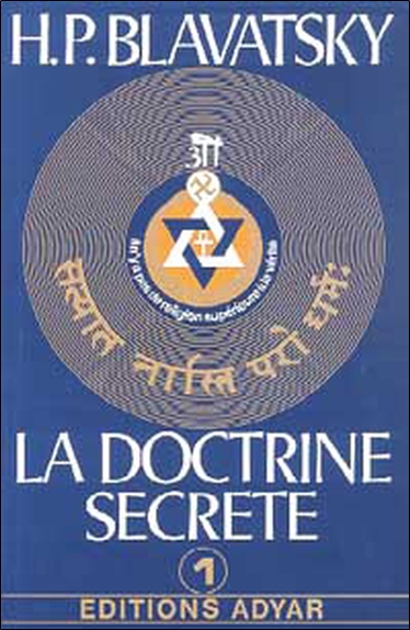 La Doctrine secrète : synthèse de la science, de la religion et de la philosophie