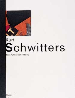 Kurt Schwitters Lettres de Kurt Schwitters choisies et traduites