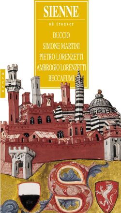 Sienne : où trouver Duccio, Simone Martini, Pietro Lorenzetti, Ambrogio Lorenzetti, Beccafumi
