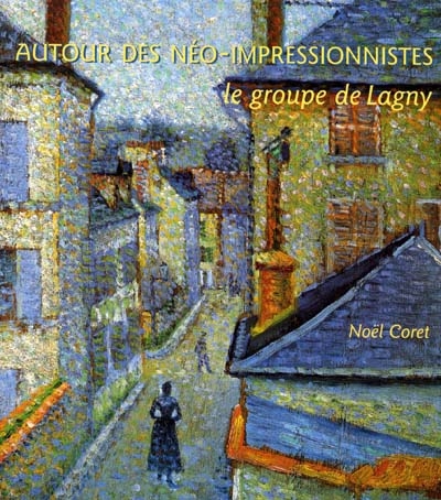 Les néo-impressionnistes et le groupe de Lagny
