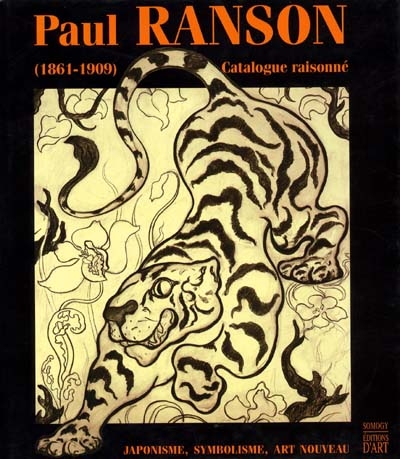 Paul Ranson, 1861-1961 : Japonisme, Symbolisme, Art nouveau : catalogue raisonné