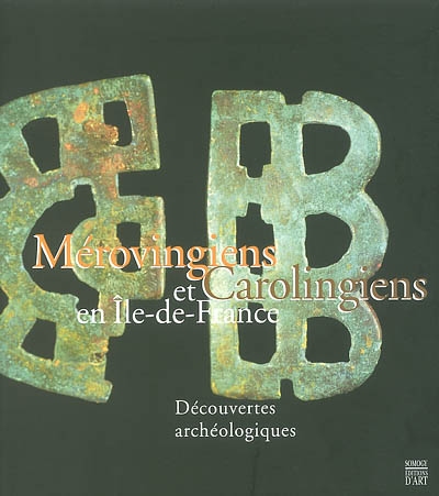 Mérovingiens et Carolingiens en Ile-de-France : découvertes archéologiques