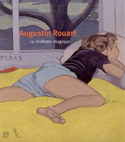 Augustin Rouart : le réalisme magique : exposition, Boulogne-Billancourt, Musée des années 30, 19 janvier-5 mars 2006
