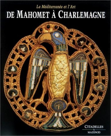 De Mahomet à Charlemagne