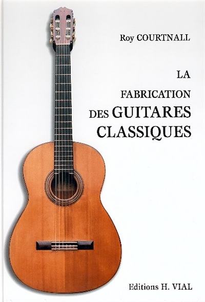 Fabrication des guitares classiques : méthode espagnole
