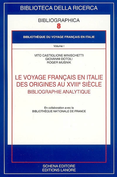 Le voyage français en Italie des origines au XVIIIe siècle : bibliographie analytique