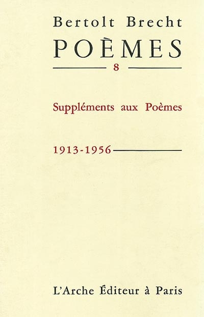 Poèmes : Volume 8, Suppléments aux Poèmes,1913-1956