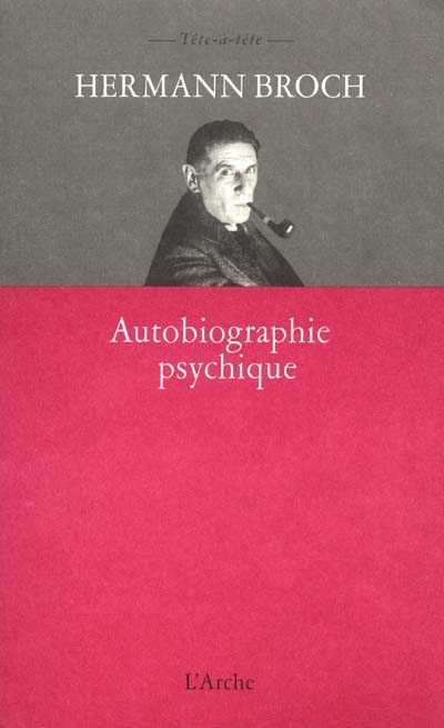 Autobiographie psychique ; Autobiographie comme programme de travail