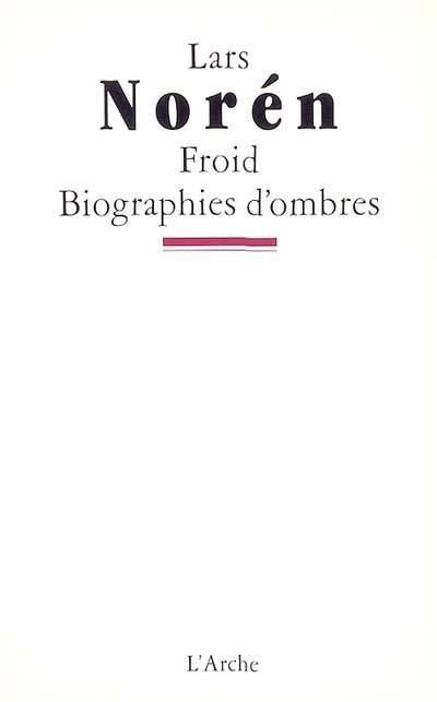 Froid ; Biographies d'ombres