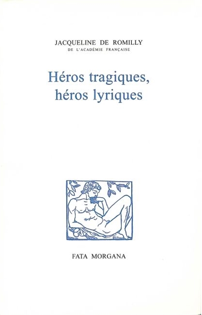 Héros tragiques, héros lyriques
