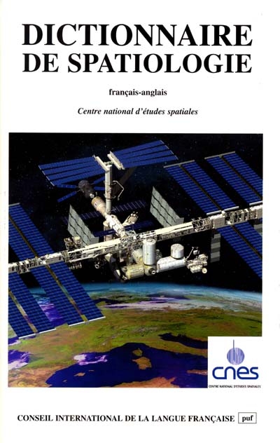 Dictionnaire de spatiologie : sciences et techniques spatiales. 1 , termes et définitions