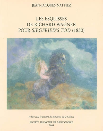 Les esquisses de Richard Wagner pour "Siegfried's Tod" (1850) : essai de poïétique