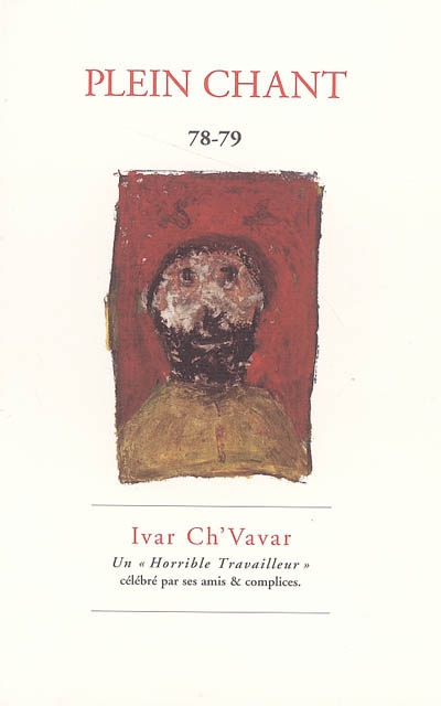 Plein chant : Ivar Ch'vavar, un horrible travailleur
