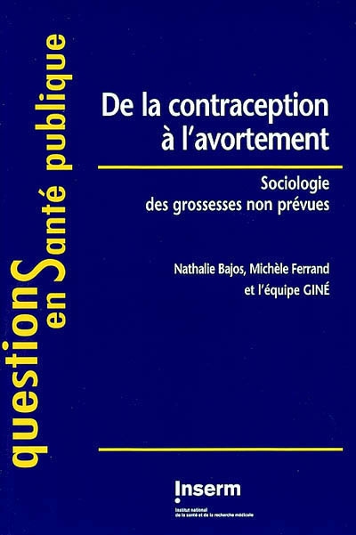 De la contraception à l'avortement : sociologie des grossesses non prévues