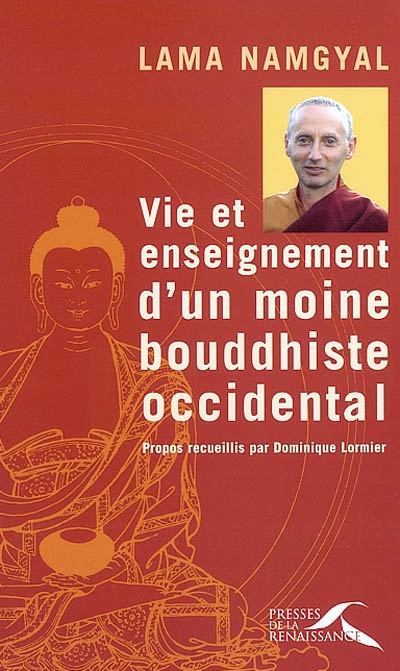 Vie et enseignement d'un moine bouddhiste occidental