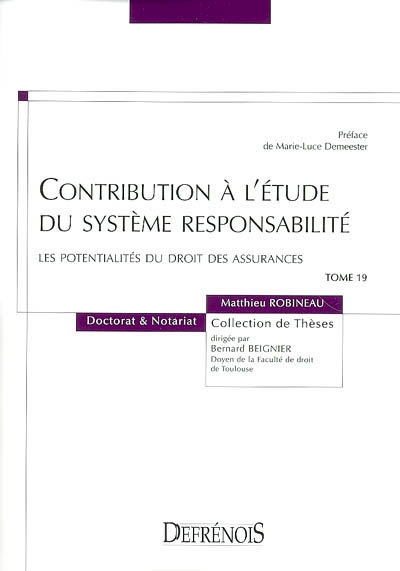 Contribution à l'étude du système responsabilité : les potentialités du droit des assurances