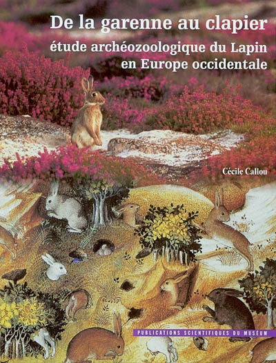 De la garenne au clapier : étude archéozoologique du lapin en Europe occidentale