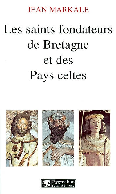 Les saints fondateurs de Bretagne et des pays celtes