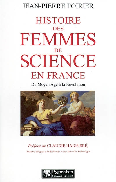 Histoire des femmes de science en France du Moyen Age à la Révolution