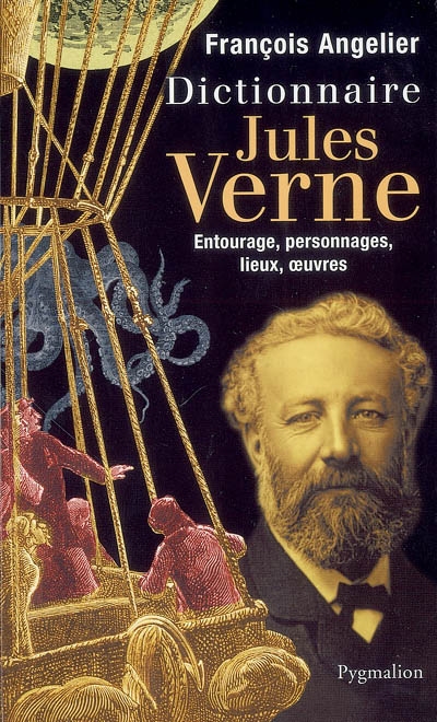 Dictionnaire Jules Verne : mémoire, personnages, lieux, oeuvres