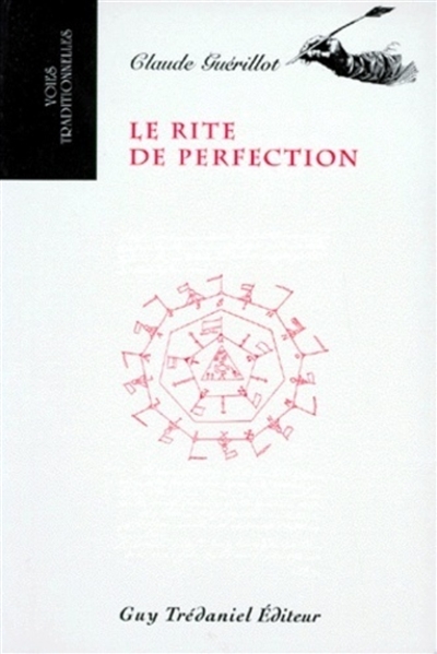 Le rite de perfection : restitution des rituels traduits en anglais et copiés en 1783 par Henry Andrew Francken, accompagnée de la traduction des textes statutaires