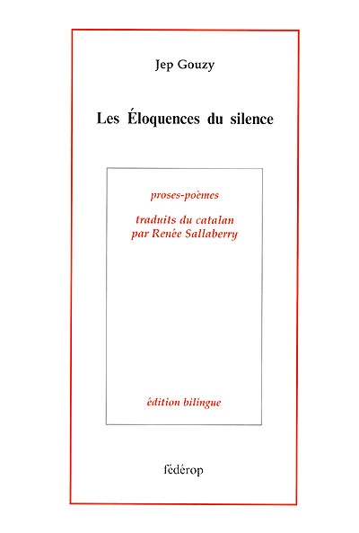 Les éloquences du silence = Les eloqüències del silenci