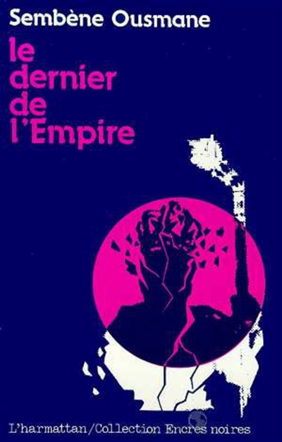 Le dernier de l'empire : roman sénégalais