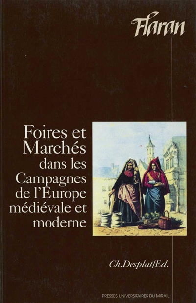 Foires et marchés dans les campagnes de l'Europe médiévale / ;