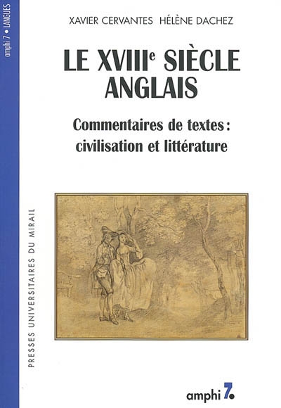 Le XVIIIe siècle anglais : commentaires de textes : civilisation et littérature