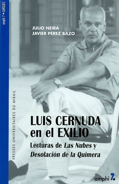 Luis Cernuda en el exilio : lecturas de "Las nubes" y "Desolación de la quimera"