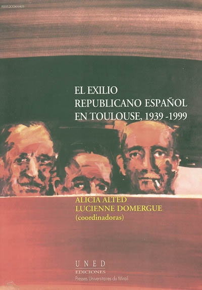 El exilio republicano español en Toulouse, 1939-1999