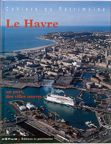 Le Havre : un port, des villes neuves