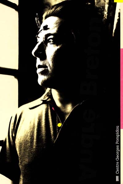 André Breton : la beauté convulsive : Musée national d'art moderne, Centre Georges Pompidou, [Paris, 25 avril-26 août 1991]