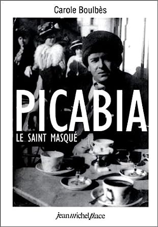 Picabia : le saint masqué : essai sur la peinture érotique de Francis Picharabia [sic]