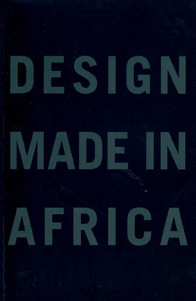Design made in Africa : exposition itinérante, 2004-2006